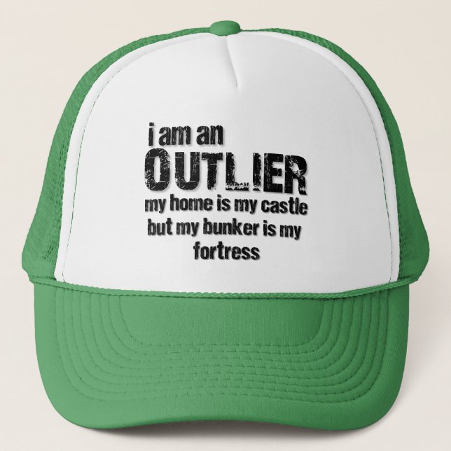 I am an OUTLIER...fear me. Trucker Hat (Front)