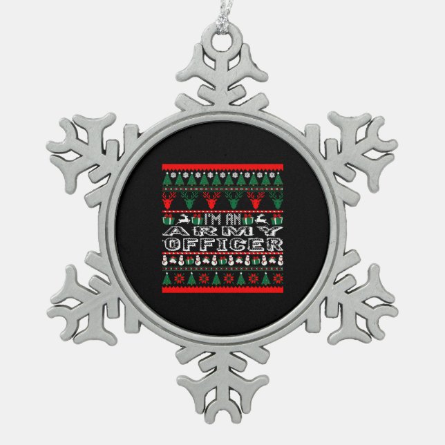 I Am Army Officer Christmas Ugly Sweater Snowflake Pewter Christmas Ornament (Front)