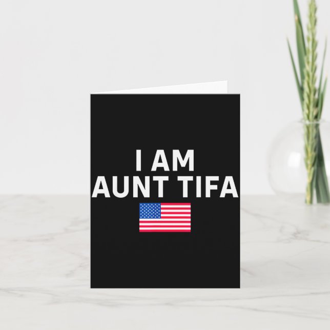 I Am Aunt Tifa _ Aunt Tifa Funny Aunt Tifa  Card (Front)