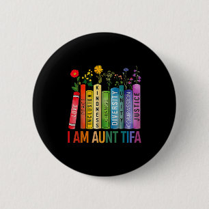 I Am Aunt Tifa Floral Flowers Aunt Tifa Funny Aunt 6 Cm Round Badge
