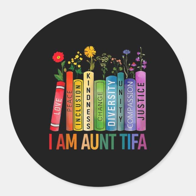 I Am Aunt Tifa Floral Flowers Aunt Tifa Funny Aunt Classic Round Sticker (Front)