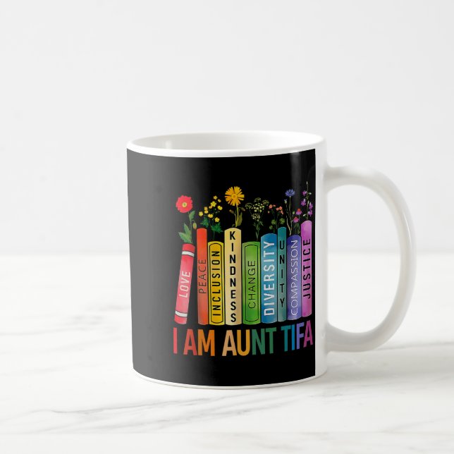 I Am Aunt Tifa Floral Flowers Aunt Tifa Funny Aunt Coffee Mug (Right)