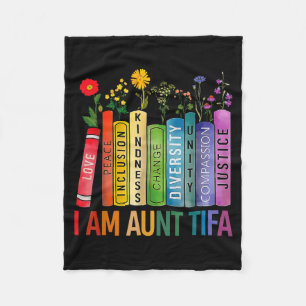 I Am Aunt Tifa Floral Flowers Aunt Tifa Funny Aunt Fleece Blanket