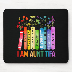 I Am Aunt Tifa Human Rights Floral Women Men Prote Mouse Pad