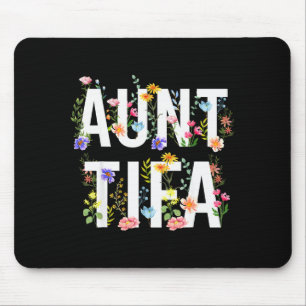 I Am Aunt Tifa Shirt Aunt Tifa Funny Aunt Tifa Mouse Pad