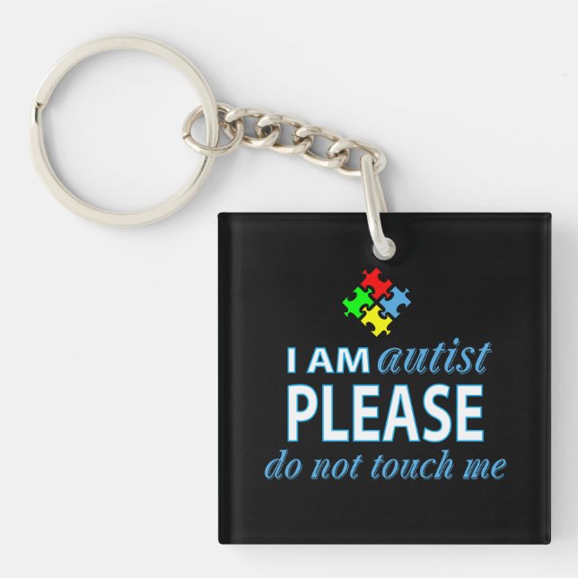 I am autist key ring (Front)