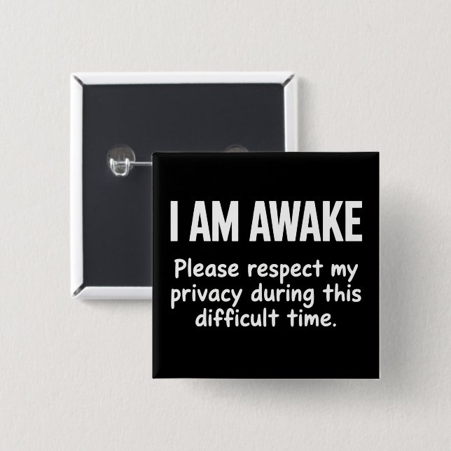 I Am Awake Please Respect My Privacy Funny Sarcasm 15 Cm Square Badge (Front & Back)