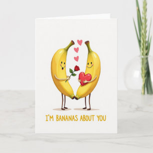I Am Bananas About You Love Card