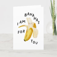 I Am Bananas For You