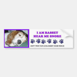 I AM BASSET HEAR ME SNORE BUMPER STICKER