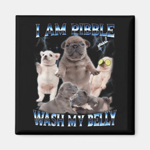 I Am Bble Wash My Belly Funny Dog Clean My Belly M Magnet