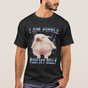 I Am Bble Wash My Belly Funny Dog Clean My Belly M T-Shirt