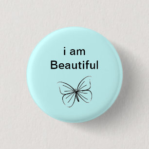 I am beautiful 3 cm round badge