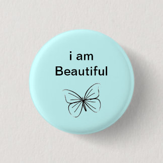 I am beautiful 3 cm round badge