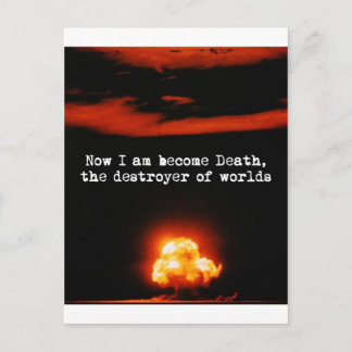 I am become death, the destroyer of worlds. postcard