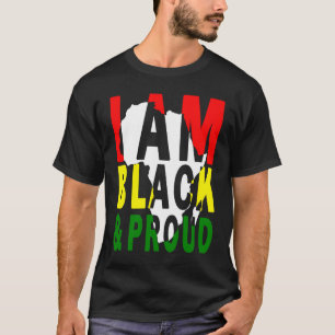 I Am Black And Proud History Month African America T-Shirt