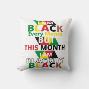 I am black but this month i am blackity black cushion