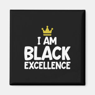 I Am Black Excellence African American History Mon Magnet