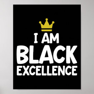 I Am Black Excellence African American History Mon Poster