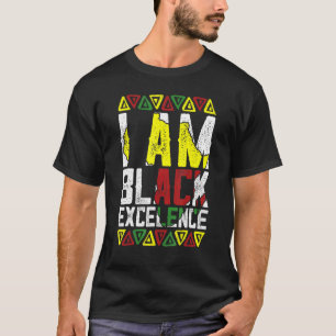 I Am Black Excellence Black History African Men Wo T-Shirt