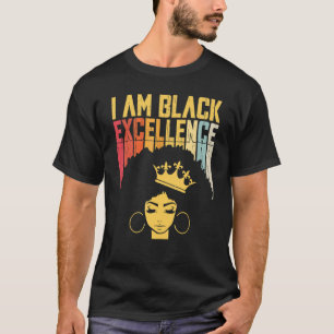 I Am Black Excellence Black History African Pride T-Shirt
