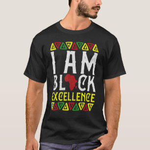 I Am Black Excellence Black History African Pride T-Shirt