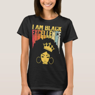 I Am Black Excellence Black History African Pride  T-Shirt