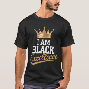 I Am Black Excellence Black History Afro Motivatio T-Shirt