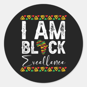 I Am Black Excellence Black History Month Juneteen Classic Round Sticker