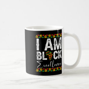 I Am Black Excellence Black History Month Juneteen Coffee Mug