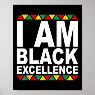 I Am Black Excellence Black History Month Melanin Poster