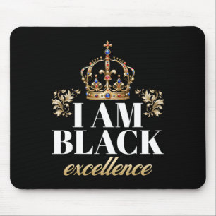 I Am Black Excellence King African American Histor Mouse Pad