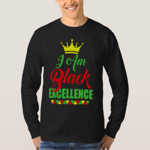 I Am Black Excellence Melanin Pride Black History T-Shirt