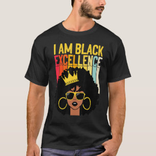 I Am Black Excellence Melanin Queen Afro Women Ari T-Shirt