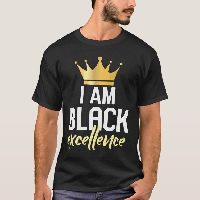 I Am Black Excellence T-Shirt (Front)
