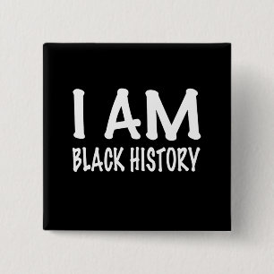 I Am Black History 15 Cm Square Badge