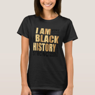 I Am Black History Affirmation Junteenth Afro Mela T-Shirt