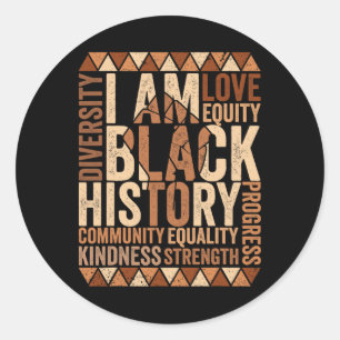 I Am Black History African American Black History  Classic Round Sticker