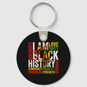 I Am Black History African American Black History Key Ring