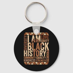 I Am Black History African American Black History Key Ring