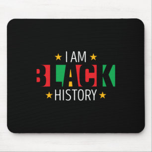 I Am Black History African American Black History Mouse Pad