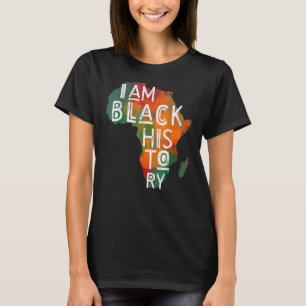 I Am Black History African American Black Pride Me T-Shirt