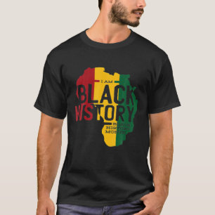 I Am Black History African American Black Pride Wo T-Shirt
