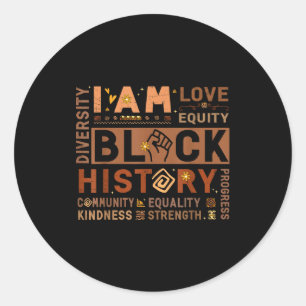 I Am Black History African American Diversity Love Classic Round Sticker