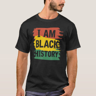 I Am Black History African Heritage BHM African Am T-Shirt