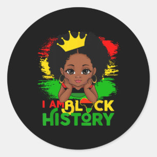 I Am Black History Bhm Black Pride Black Melanin G Classic Round Sticker