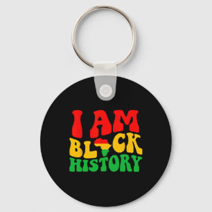 I Am Black History Black History Month African Ame Key Ring