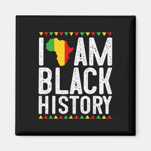 I Am Black History Black History Month Men Women Magnet