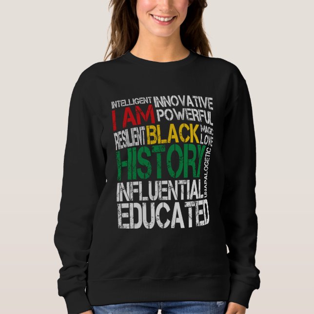 I Am Black History Black Pride African Pride Month Sweatshirt (Front)