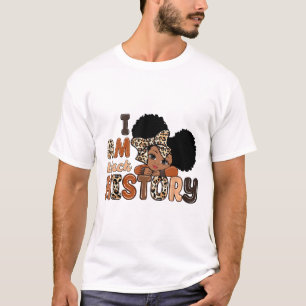I Am Black History Celebrating Black History Month T-Shirt